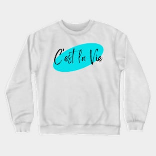 C'est la Vie Blue Crewneck Sweatshirt